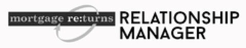 MORTGAGE RETURNS RELATIONSHIP MANAGER Logo (USPTO, 30.10.2014)