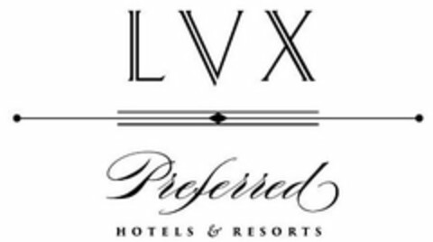 LVX PREFERRED HOTELS & RESORTS Logo (USPTO, 12/04/2014)