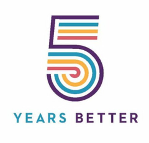 5 YEARS BETTER Logo (USPTO, 10/02/2015)