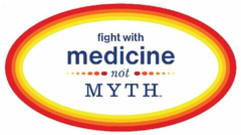 FIGHT WITH MEDICINE NOT MYTH Logo (USPTO, 22.03.2017)