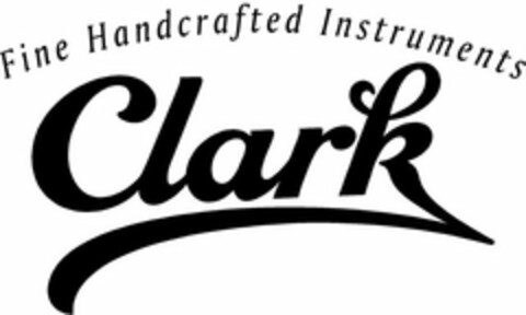 FINE HANDCRAFTED INSTRUMENTS CLARK Logo (USPTO, 05/07/2019)