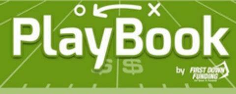 PLAYBOOK BY FIRST DOWN FUNDING 1ST DOWN & FUNDED X O $$ Logo (USPTO, 06.05.2020)