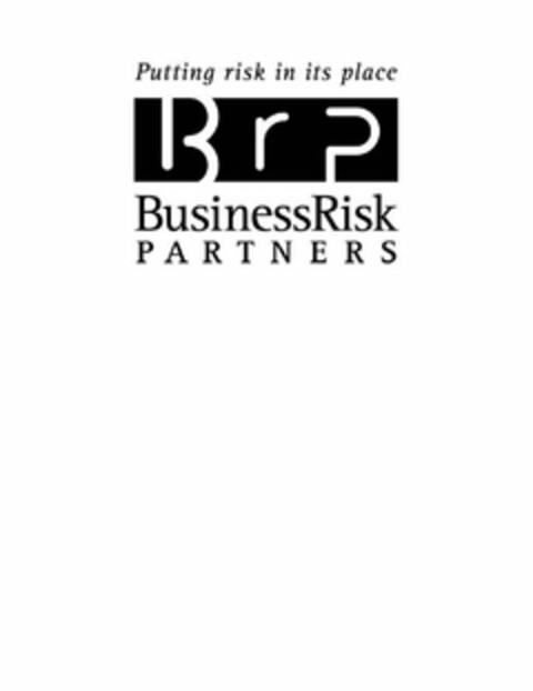 PUTTING RISK IN ITS PLACE BRP BUSINESSRISK PARTNERS Logo (USPTO, 29.09.2009)