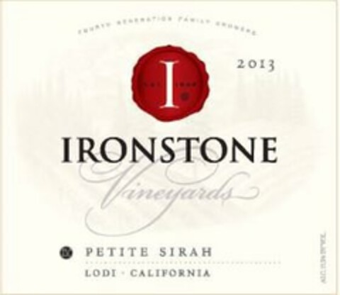 FOURTH GENERATION FAMILY GROWERS I 2013 IRONSTONE VINEYARDS IV PETITE SIRAH LODI · CALIFORNIA ACL.13.5% BY VOL. Logo (USPTO, 26.08.2014)