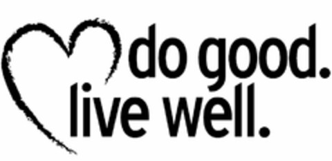 DO GOOD. LIVE WELL. Logo (USPTO, 01/19/2016)