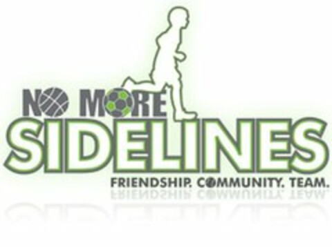 NO MORE SIDELINES FRIENDSHIP. COMMUNITY. TEAM. Logo (USPTO, 07.03.2017)