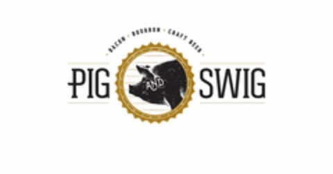 · BACON · BOURBON · CRAFT BEER · PIG AND SWIG Logo (USPTO, 28.04.2017)