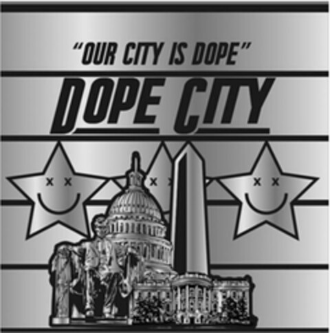 "OUR CITY IS DOPE" DOPE CITY Logo (USPTO, 21.11.2017)