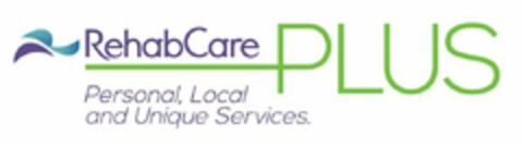 R REHABCARE PLUS PERSONAL, LOCAL AND UNIQUE SERVICES. Logo (USPTO, 06/22/2018)