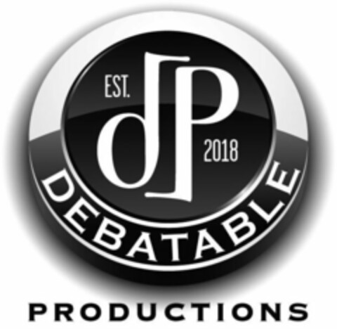 EST. DP 2018 DEBATABLE PRODUCTIONS Logo (USPTO, 03/01/2019)