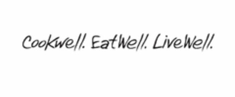 COOKWELL. EATWELL. LIVEWELL. Logo (USPTO, 01/14/2010)