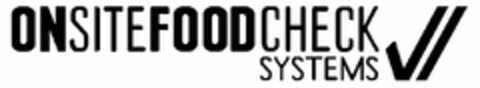 ONSITEFOODCHECK SYSTEMS Logo (USPTO, 23.04.2010)