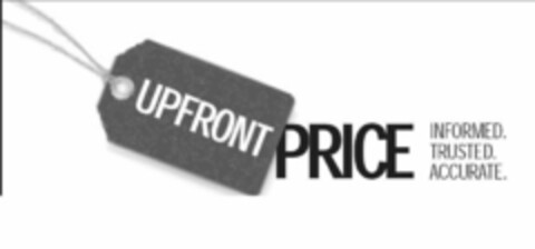 UPFRONT PRICE INFORMED. TRUSTED. ACCURATE. Logo (USPTO, 16.03.2011)