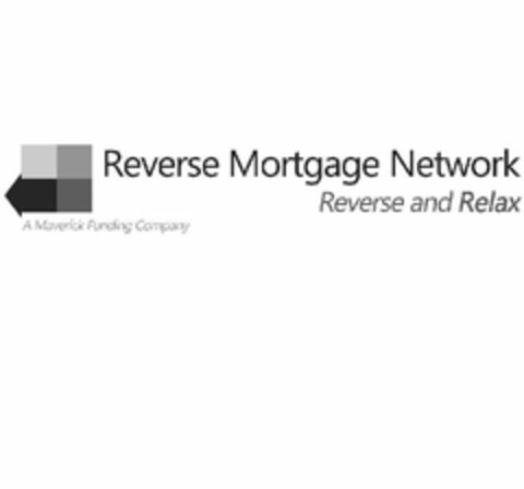 REVERSE MORTGAGE NETWORK REVERSE AND RELAX A MAVERICK FUNDING COMPANY Logo (USPTO, 09/23/2011)