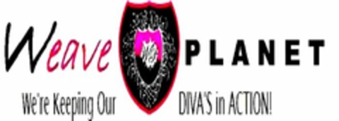 WEAVE PLANET WP WE'RE KEEPING OUR DIVA'S IN ACTION! Logo (USPTO, 29.10.2011)