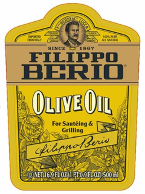 IMPORTED FROM ITALY F. PO BERIO & CO. LUCCA TRADE MARK 100% PURE ALL NATURAL SINCE 1867 FILIPPO BERIO OLIVE OIL FOR SAUTEING & GRILLING FILIPPO BERIO NET 16.9 FL OZ (1 PT 0.9 FL OZ)-500ML Logo (USPTO, 08/07/2013)