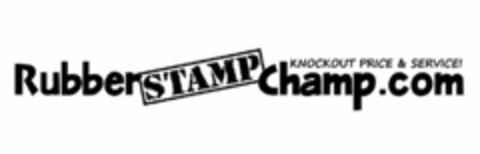 RUBBER STAMP CHAMP.COM KNOCKOUT PRICE & SERVICE! Logo (USPTO, 13.03.2014)