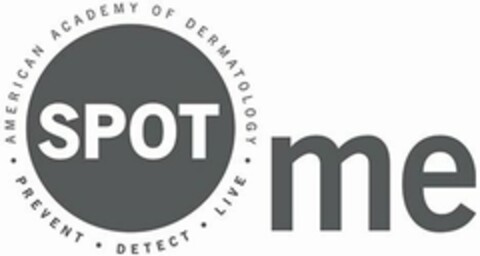 SPOT ME AMERICAN ACADEMY OF DERMATOLOGY · PREVENT · DETECT LIVE · Logo (USPTO, 09.09.2014)