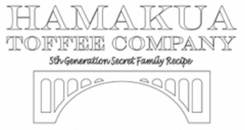 HAMAKUA TOFFEE COMPANY 5TH GENERATION SECRET FAMILY RECIPE Logo (USPTO, 05.04.2018)