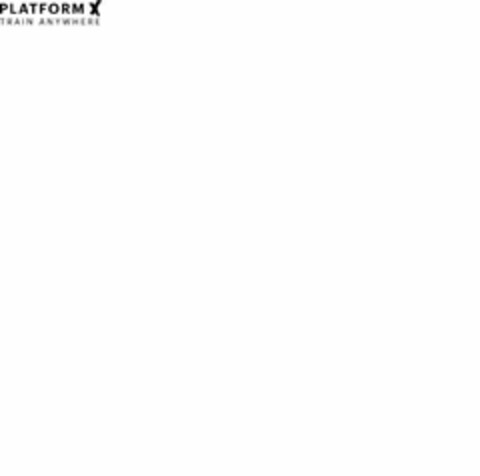 PLATFORM X TRAIN ANYWHERE Logo (USPTO, 11/30/2018)