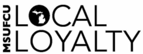 MSUFCU LOCAL LOYALTY Logo (USPTO, 07.12.2018)