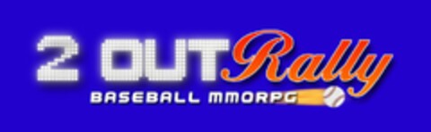 2 OUT RALLY BASEBALL MMORPG Logo (USPTO, 01/07/2011)