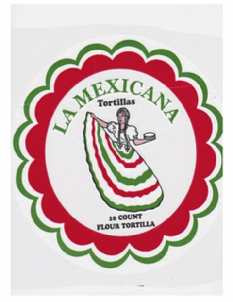 LA MEXICANA TORTILLAS 10 COUNT FLOUR TORTILLA Logo (USPTO, 02.05.2012)