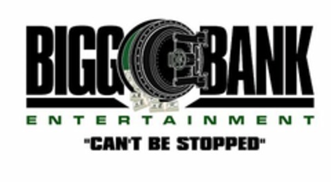 BIGG BANK E N T E R T A I N M E N T "CAN'T BE STOPPED" Logo (USPTO, 31.01.2013)