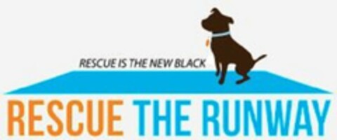 RESCUE IS THE NEW BLACK RESCUE THE RUNWAY Logo (USPTO, 04/27/2015)