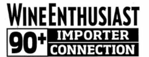 WINE ENTHUSIAST 90+ IMPORTER CONNECTION Logo (USPTO, 22.10.2015)