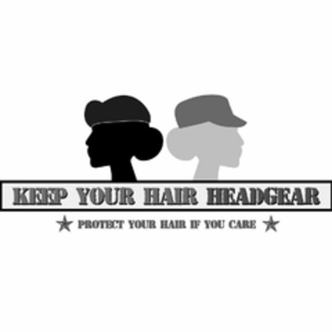 KEEP YOUR HAIR HEADGEAR PROTECT YOUR HAIR IF YOU CARE Logo (USPTO, 08.07.2017)