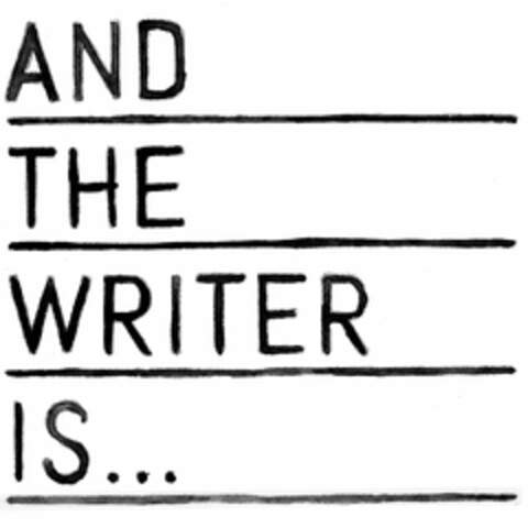 AND THE WRITER IS... Logo (USPTO, 07/14/2017)