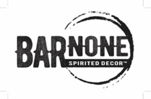 BAR NONE SPIRITED DECOR Logo (USPTO, 15.12.2017)