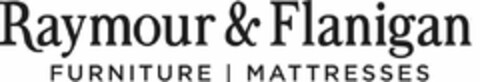 RAYMOUR & FLANIGAN FURNITURE MATTRESSES Logo (USPTO, 09/05/2018)