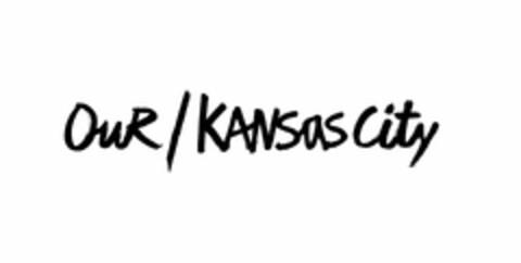 OUR / KANSAS CITY Logo (USPTO, 03/20/2014)