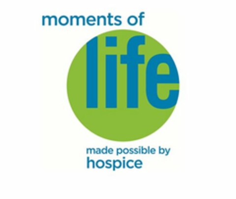 MOMENTS OF LIFE MADE POSSIBLE BY HOSPICE Logo (USPTO, 29.05.2014)