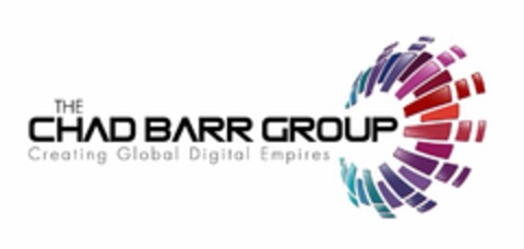 THE CHAD BARR GROUP CREATING GLOBAL DIGITAL EMPIRES Logo (USPTO, 23.11.2014)