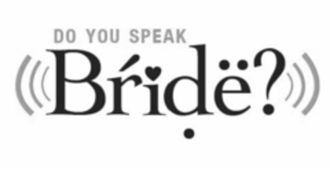 DO YOU SPEAK BRIDË? Logo (USPTO, 27.02.2017)