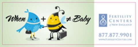 WHEN +  BABY FERTILITY CENTERS OF NEW ENGLAND Logo (USPTO, 23.09.2010)