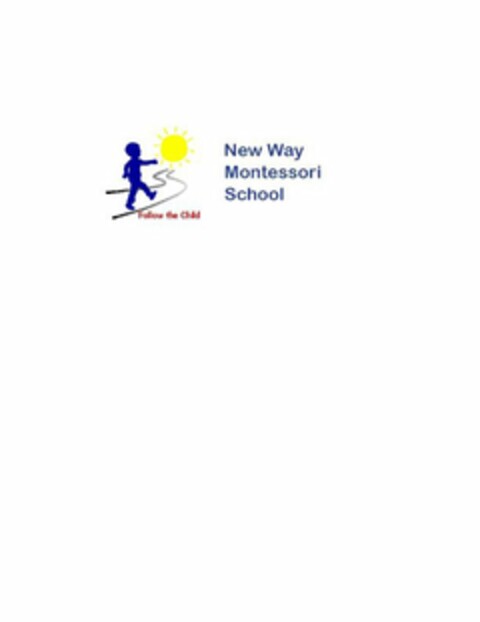 NEW WAY MONTESSORI SCHOOL FOLLOW THE CHILD Logo (USPTO, 17.11.2015)