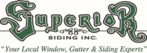 SUPERIOR SIDING INC "YOUR LOCAL WINDOW, GUTTER & SIDING EXPERTS" Logo (USPTO, 08/22/2017)