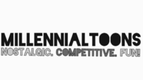 MILLENNIALTOONS NOSTALGIC. COMPETITIVE.FUN! Logo (USPTO, 31.08.2018)