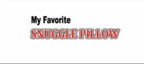 MY FAVORITE SNUGGLE PILLOW Logo (USPTO, 11/22/2010)