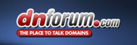 DNFORUM.COM THE PLACE TO TALK DOMAINS Logo (USPTO, 07.03.2011)
