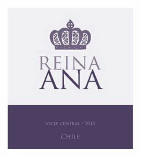 REINA ANA VALLE CENTRAL / 2010 CHILE Logo (USPTO, 03.08.2011)