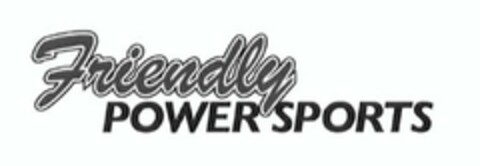 FRIENDLY POWER SPORTS Logo (USPTO, 06.02.2012)