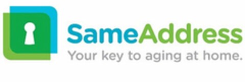 SAMEADDRESS YOUR KEY TO AGING AT HOME. Logo (USPTO, 12/01/2016)