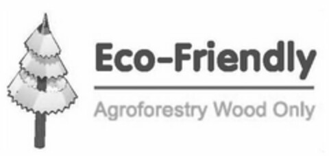 ECO-FRIENDLY AGROFORESTRY WOOD ONLY Logo (USPTO, 31.05.2017)