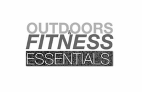 OUTDOORS & FITNESS ESSENTIALS Logo (USPTO, 11/24/2009)