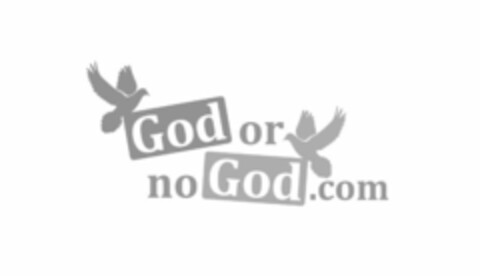 GOD OR NO GOD.COM Logo (USPTO, 12/09/2011)